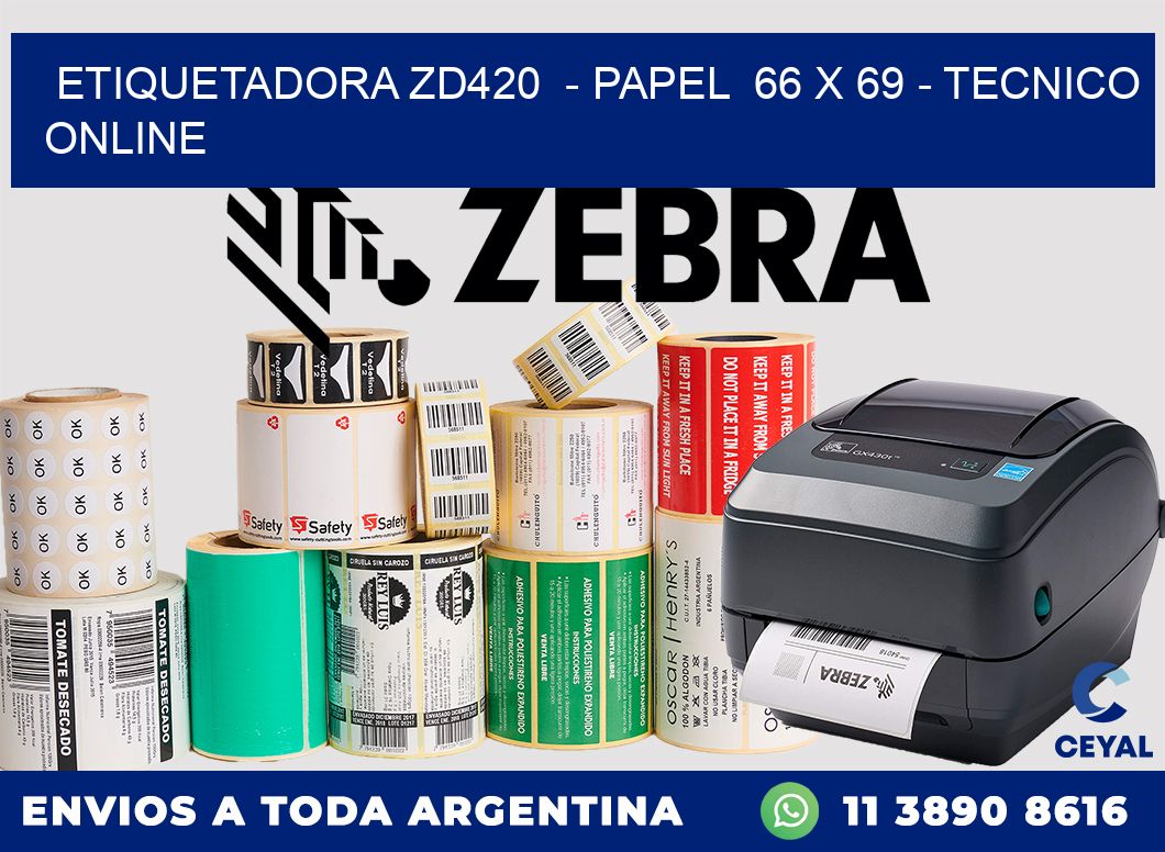 ETIQUETADORA ZD420  - PAPEL  66 x 69 - TECNICO ONLINE