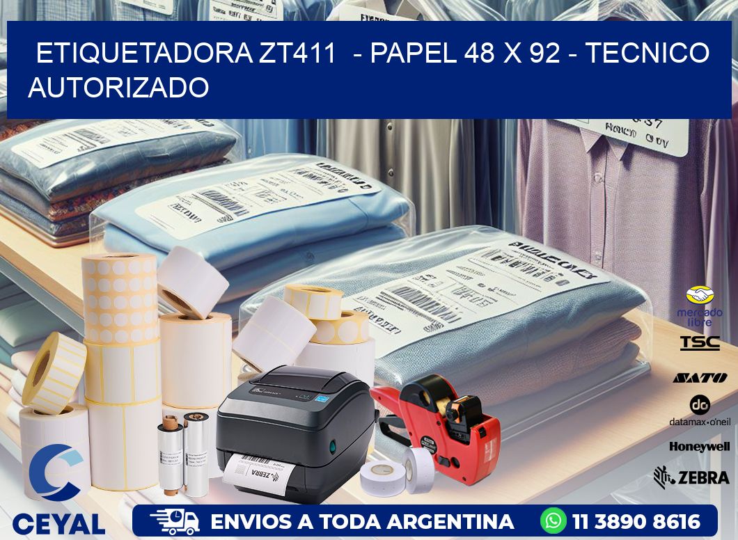 ETIQUETADORA ZT411  - PAPEL 48 x 92 - TECNICO AUTORIZADO