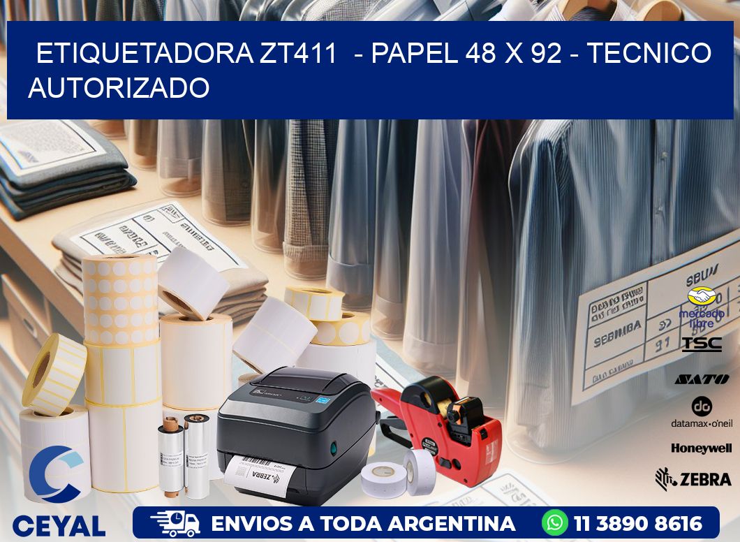 ETIQUETADORA ZT411  - PAPEL 48 x 92 - TECNICO AUTORIZADO