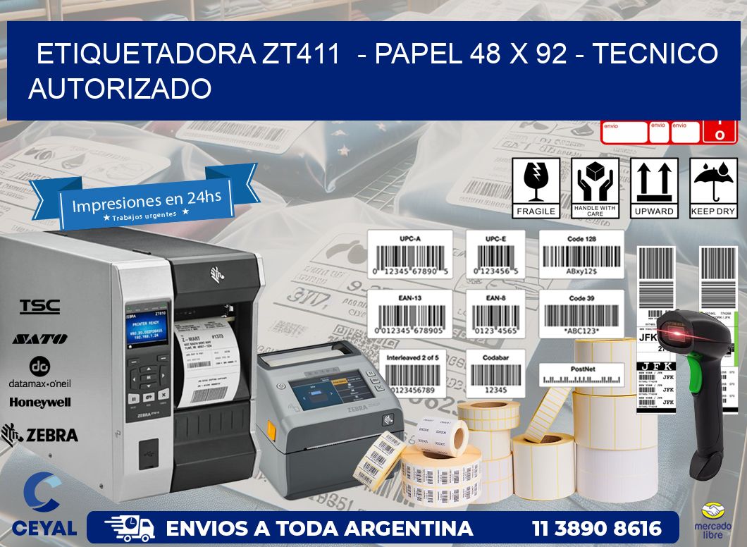 ETIQUETADORA ZT411  – PAPEL 48 x 92 – TECNICO AUTORIZADO