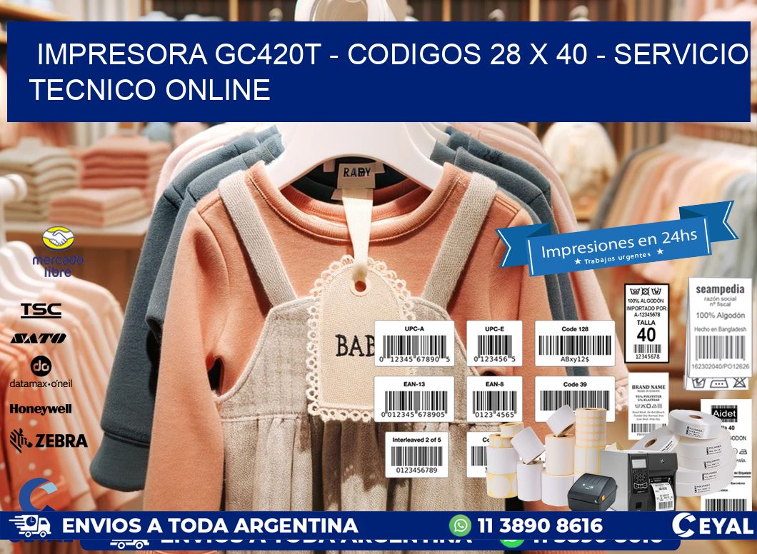 IMPRESORA GC420T - CODIGOS 28 x 40 - SERVICIO TECNICO ONLINE