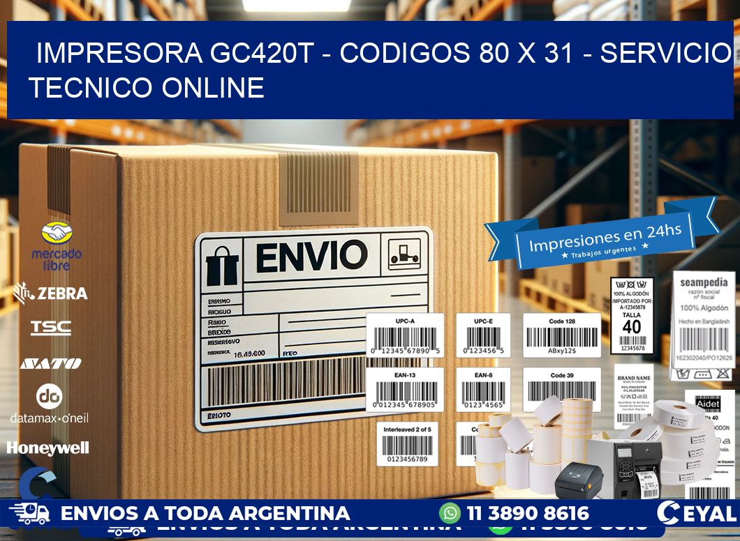 IMPRESORA GC420T – CODIGOS 80 x 31 – SERVICIO TECNICO ONLINE