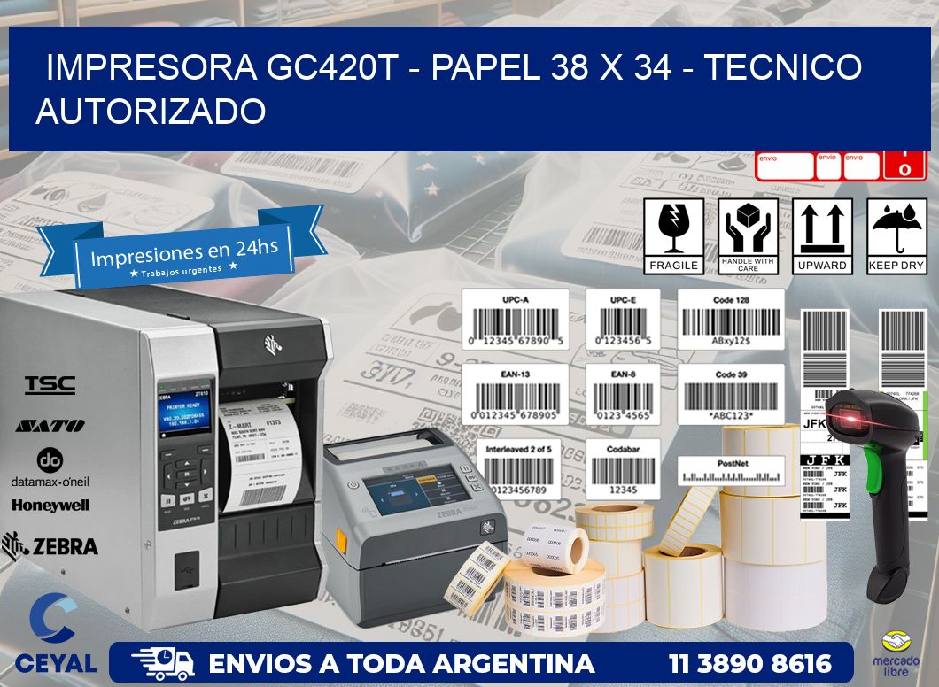 IMPRESORA GC420T - PAPEL 38 x 34 - TECNICO AUTORIZADO