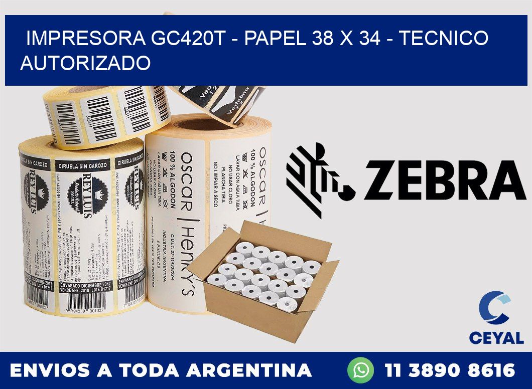 IMPRESORA GC420T - PAPEL 38 x 34 - TECNICO AUTORIZADO