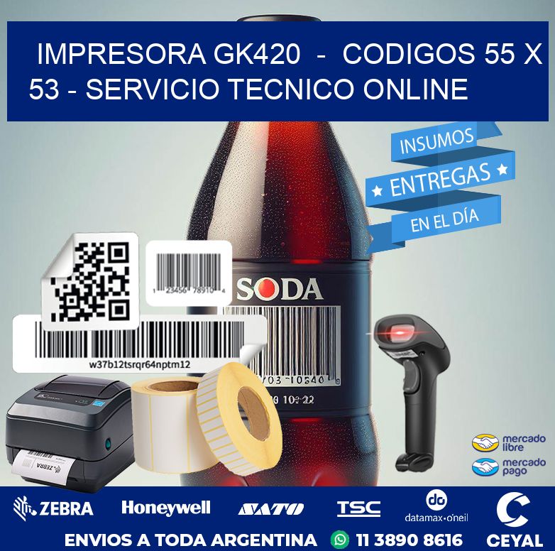 IMPRESORA GK420  –  CODIGOS 55 x 53 – SERVICIO TECNICO ONLINE