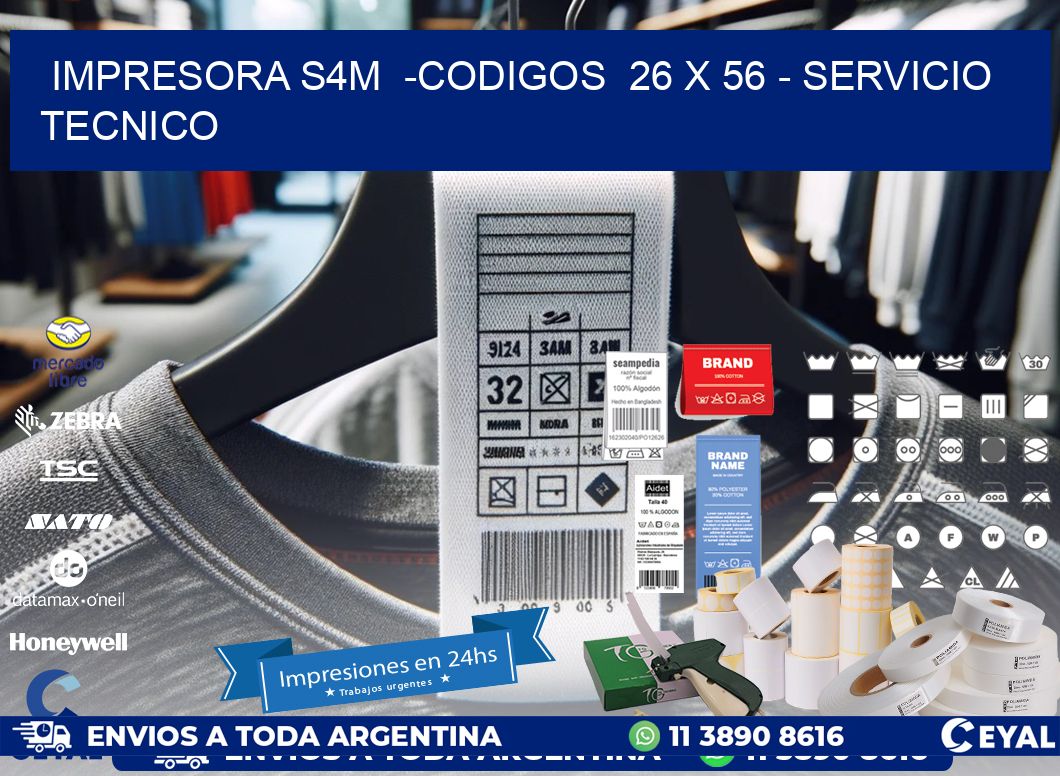 IMPRESORA S4M  -CODIGOS  26 x 56 - SERVICIO TECNICO