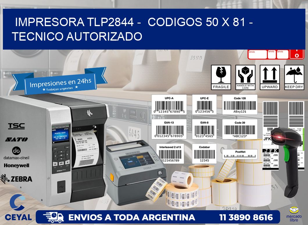 IMPRESORA TLP2844 –  CODIGOS 50 x 81 – TECNICO AUTORIZADO