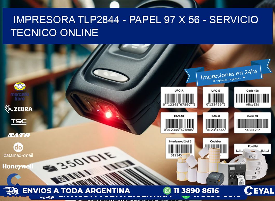 IMPRESORA TLP2844 - PAPEL 97 x 56 - SERVICIO TECNICO ONLINE