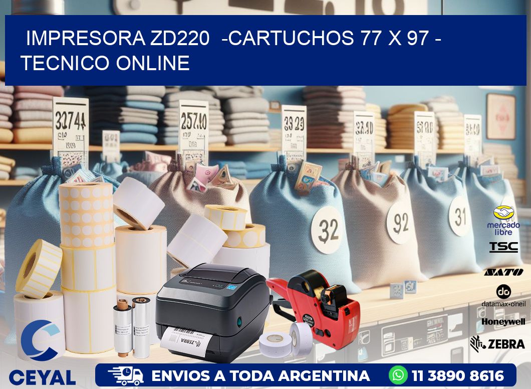IMPRESORA ZD220  -CARTUCHOS 77 x 97 - TECNICO ONLINE