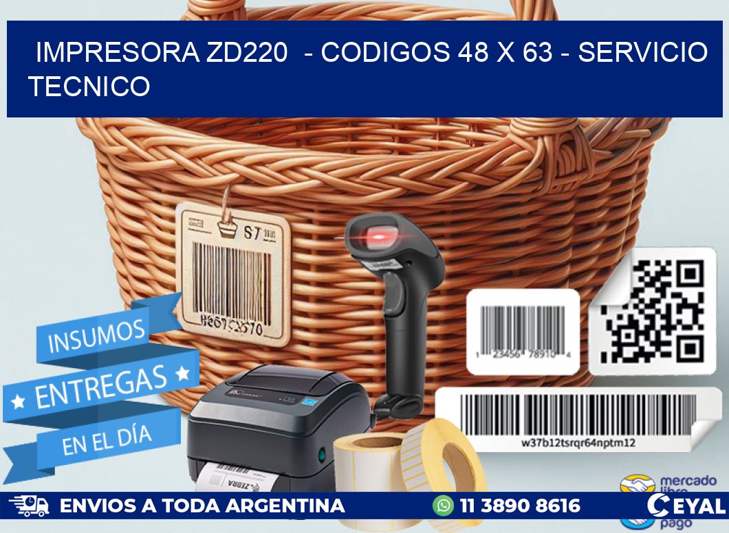 IMPRESORA ZD220  - CODIGOS 48 x 63 - SERVICIO TECNICO