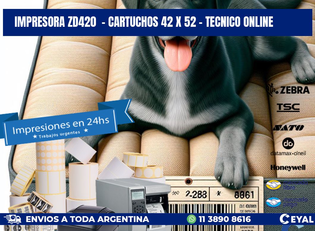 IMPRESORA ZD420  - CARTUCHOS 42 x 52 - TECNICO ONLINE