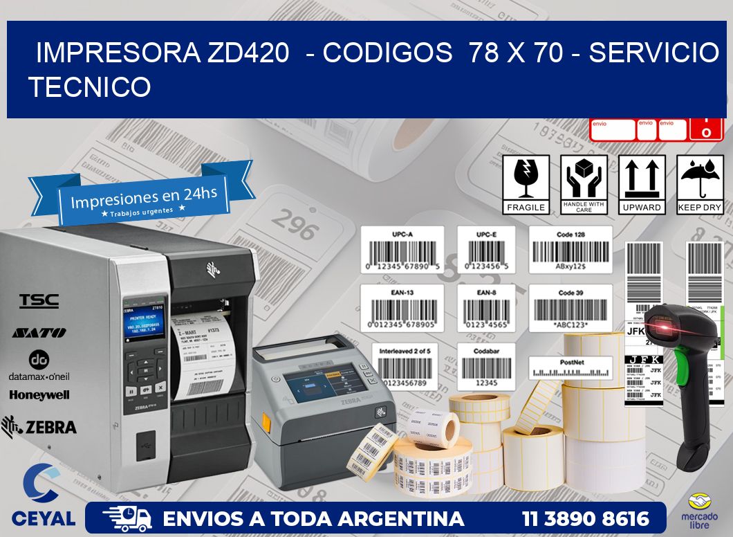 IMPRESORA ZD420  - CODIGOS  78 x 70 - SERVICIO TECNICO
