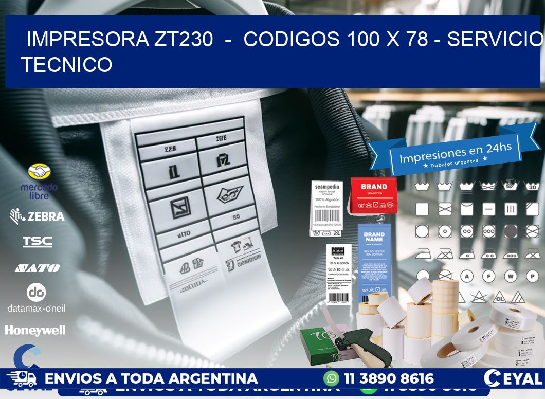IMPRESORA ZT230  -  CODIGOS 100 x 78 - SERVICIO TECNICO