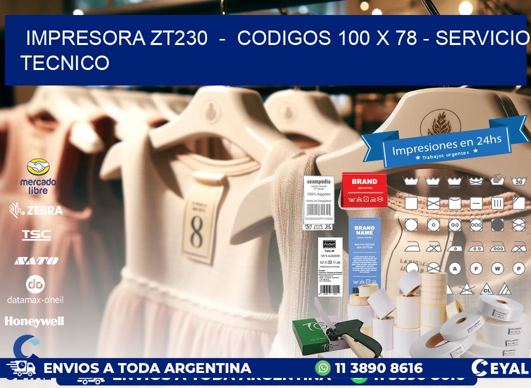 IMPRESORA ZT230  –  CODIGOS 100 x 78 – SERVICIO TECNICO