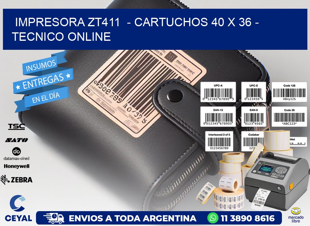 IMPRESORA ZT411  - CARTUCHOS 40 x 36 - TECNICO ONLINE