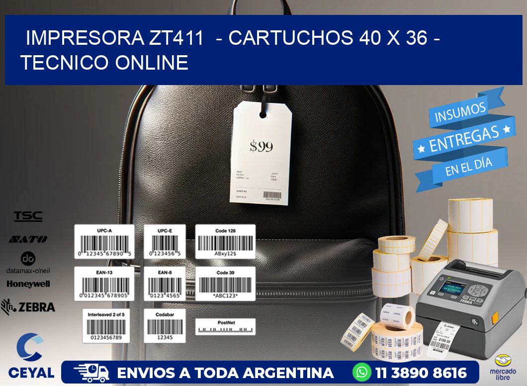 IMPRESORA ZT411  - CARTUCHOS 40 x 36 - TECNICO ONLINE