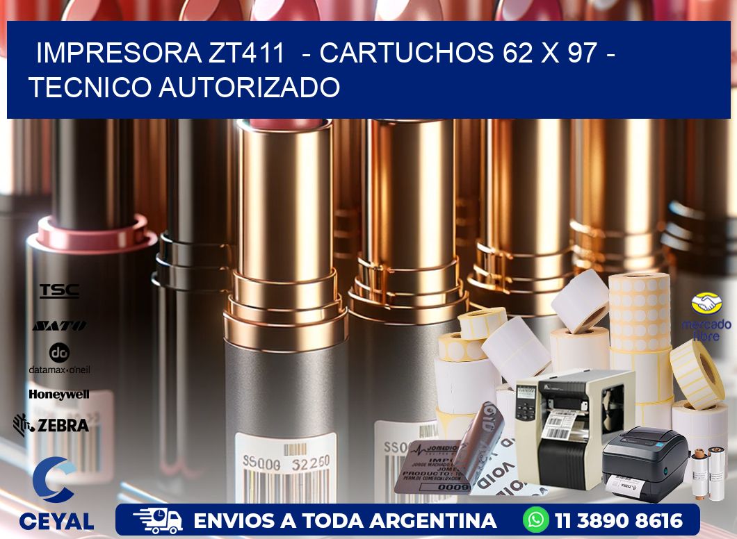 IMPRESORA ZT411  - CARTUCHOS 62 x 97 - TECNICO AUTORIZADO