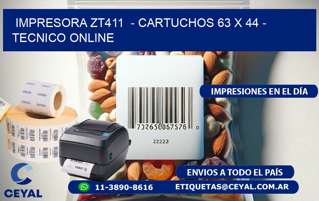 IMPRESORA ZT411  - CARTUCHOS 63 x 44 - TECNICO ONLINE