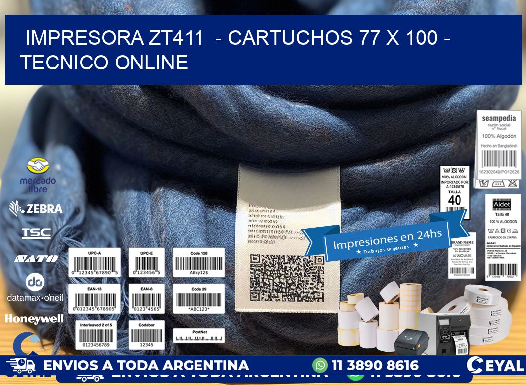 IMPRESORA ZT411  - CARTUCHOS 77 x 100 - TECNICO ONLINE