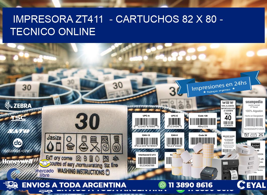 IMPRESORA ZT411  - CARTUCHOS 82 x 80 - TECNICO ONLINE