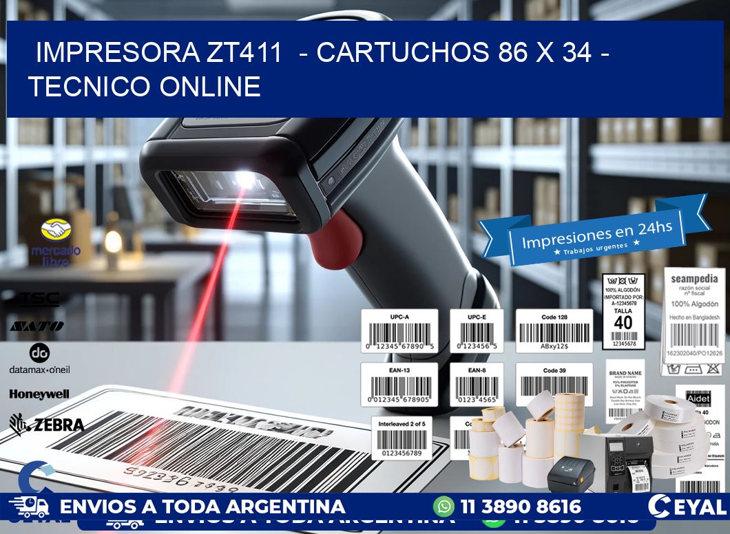 IMPRESORA ZT411  - CARTUCHOS 86 x 34 - TECNICO ONLINE