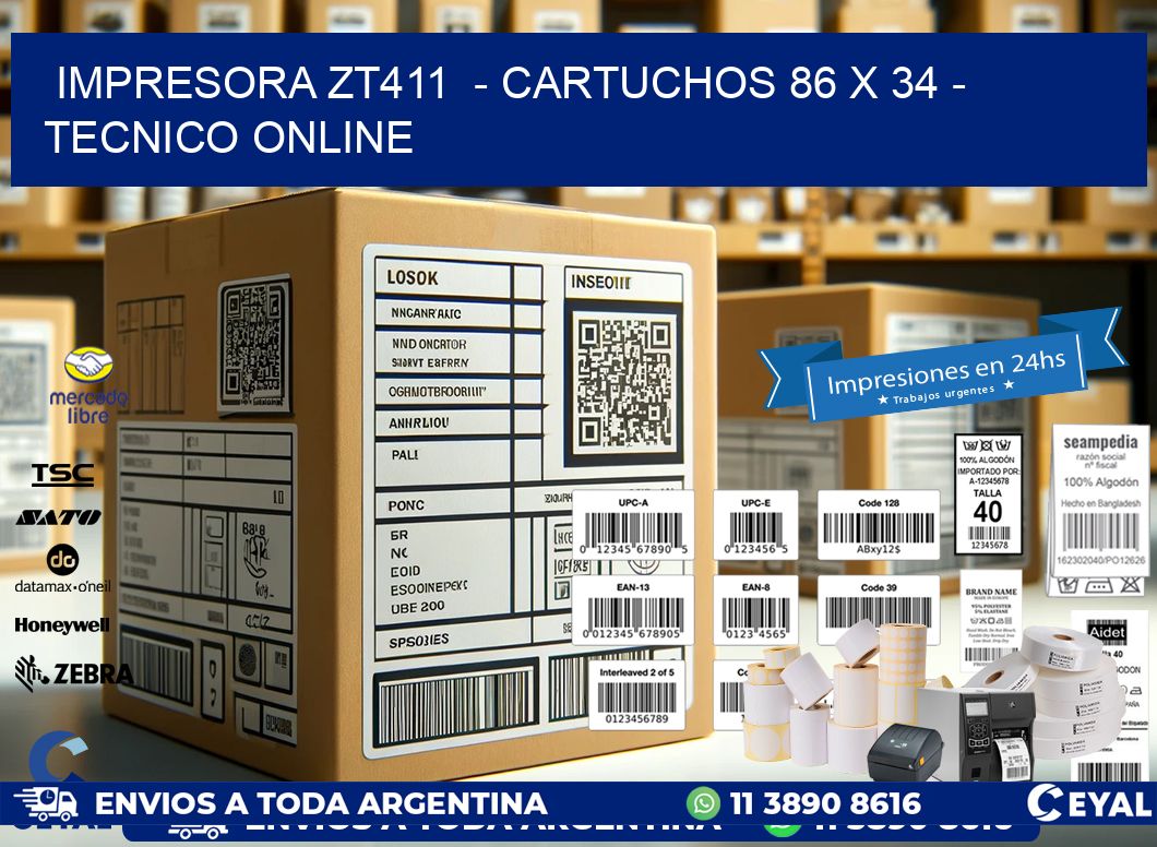 IMPRESORA ZT411  – CARTUCHOS 86 x 34 – TECNICO ONLINE