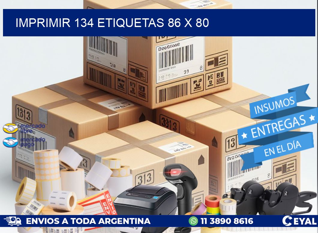 IMPRIMIR 134 ETIQUETAS 86 x 80