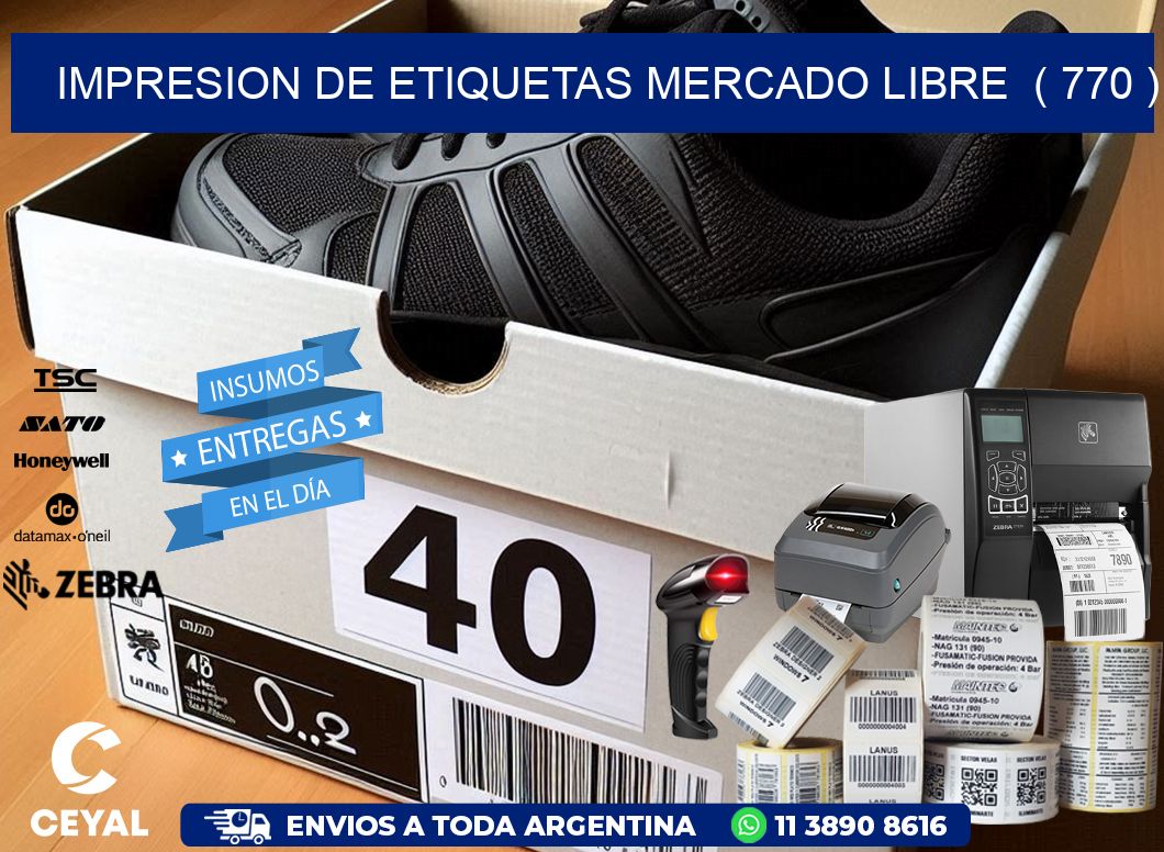 impresion de etiquetas mercado libre  ( 770 )