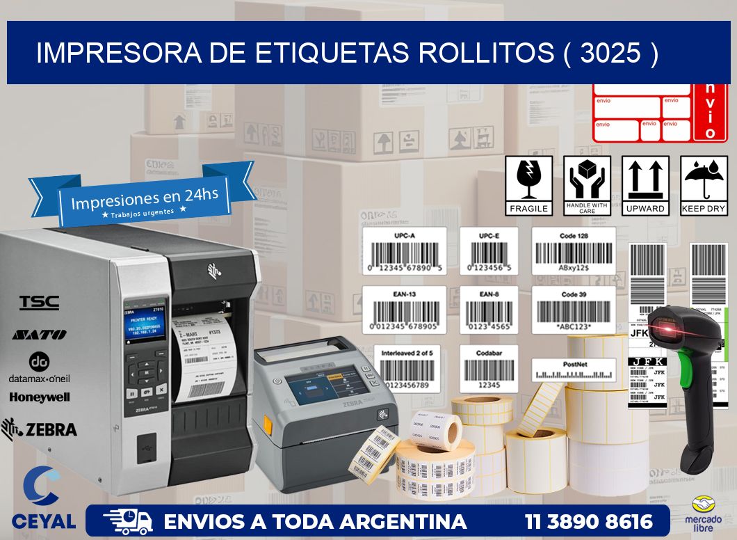 impresora de etiquetas rollitos ( 3025 )