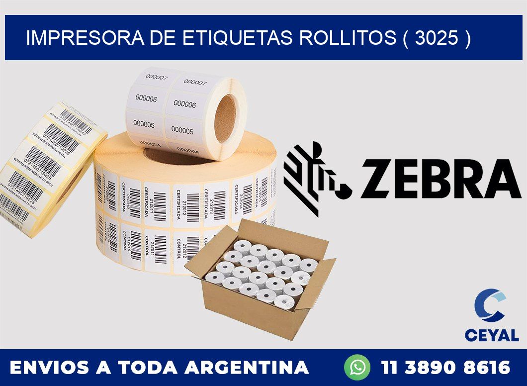 impresora de etiquetas rollitos ( 3025 )