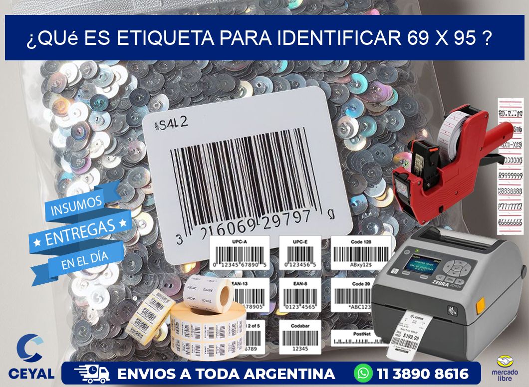 ¿Qué es etiqueta para identificar 69 x 95 ?