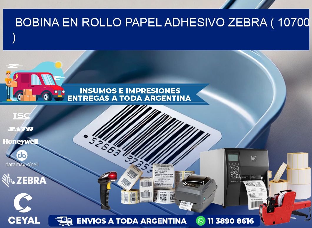 BOBINA EN ROLLO PAPEL ADHESIVO ZEBRA ( 10700 )