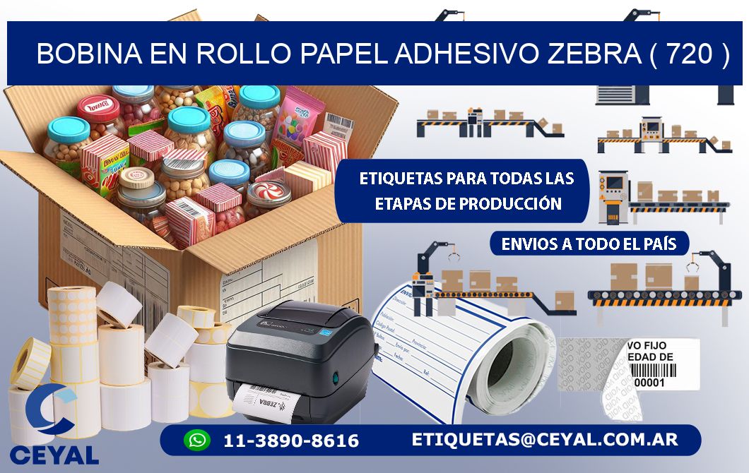 BOBINA EN ROLLO PAPEL ADHESIVO ZEBRA ( 720 )