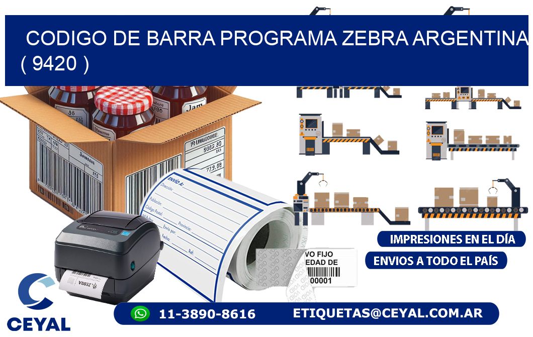 CODIGO DE BARRA PROGRAMA ZEBRA ARGENTINA ( 9420 )