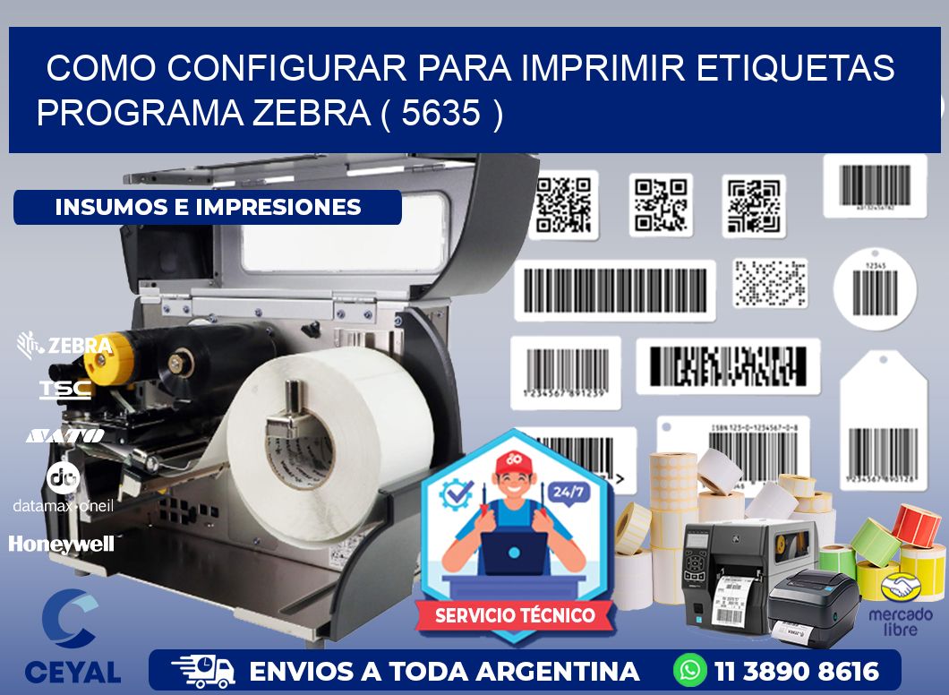 COMO CONFIGURAR PARA IMPRIMIR ETIQUETAS PROGRAMA ZEBRA ( 5635 )