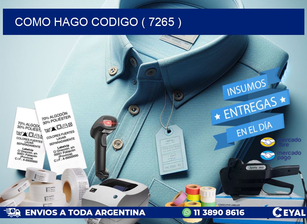 COMO HAGO CODIGO ( 7265 )