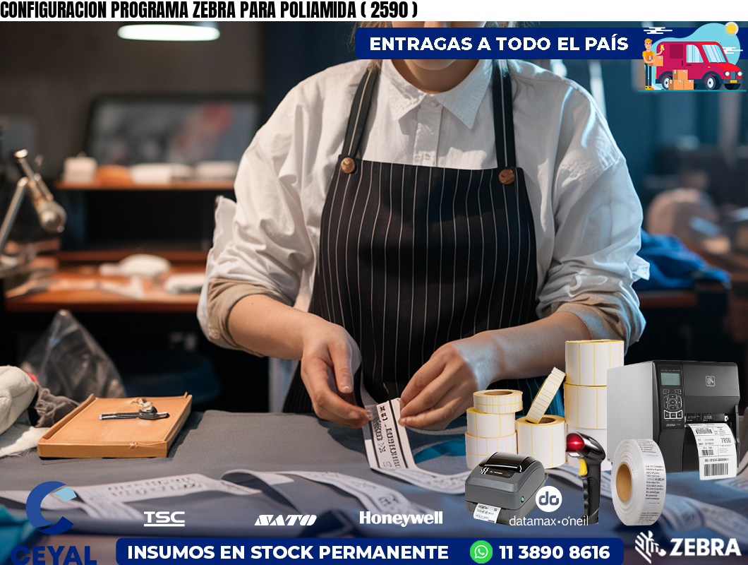 CONFIGURACION PROGRAMA ZEBRA PARA POLIAMIDA ( 2590 )