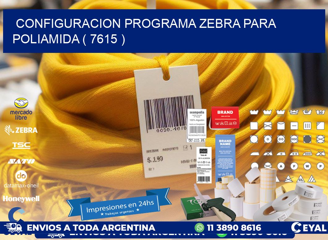 CONFIGURACION PROGRAMA ZEBRA PARA POLIAMIDA ( 7615 )