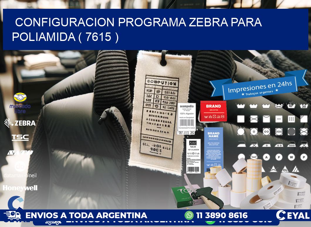 CONFIGURACION PROGRAMA ZEBRA PARA POLIAMIDA ( 7615 )