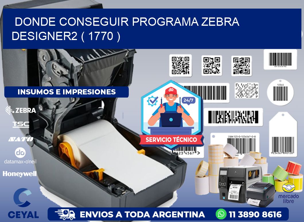 DONDE CONSEGUIR PROGRAMA ZEBRA DESIGNER2 ( 1770 )