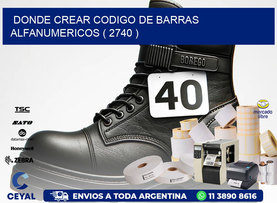 DONDE CREAR CODIGO DE BARRAS ALFANUMERICOS ( 2740 )