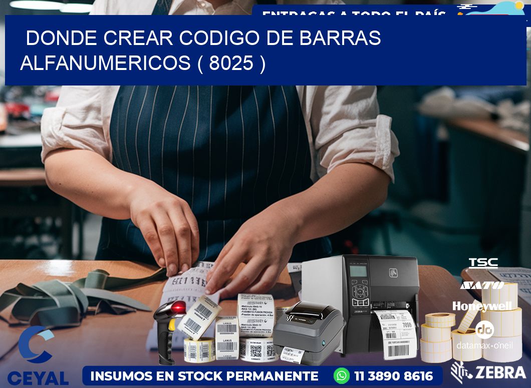 DONDE CREAR CODIGO DE BARRAS ALFANUMERICOS ( 8025 )