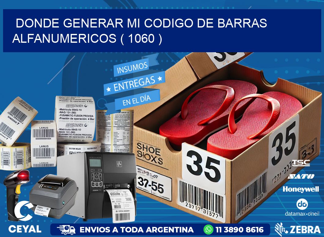 DONDE GENERAR MI CODIGO DE BARRAS ALFANUMERICOS ( 1060 )