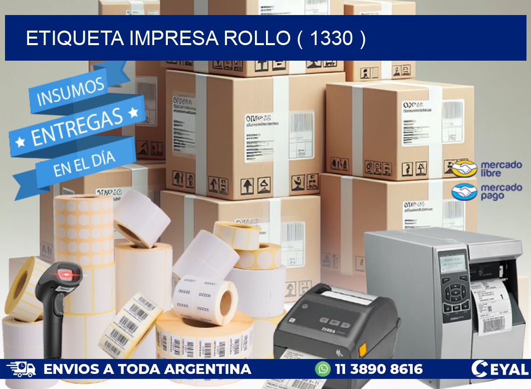 ETIQUETA IMPRESA ROLLO ( 1330 )