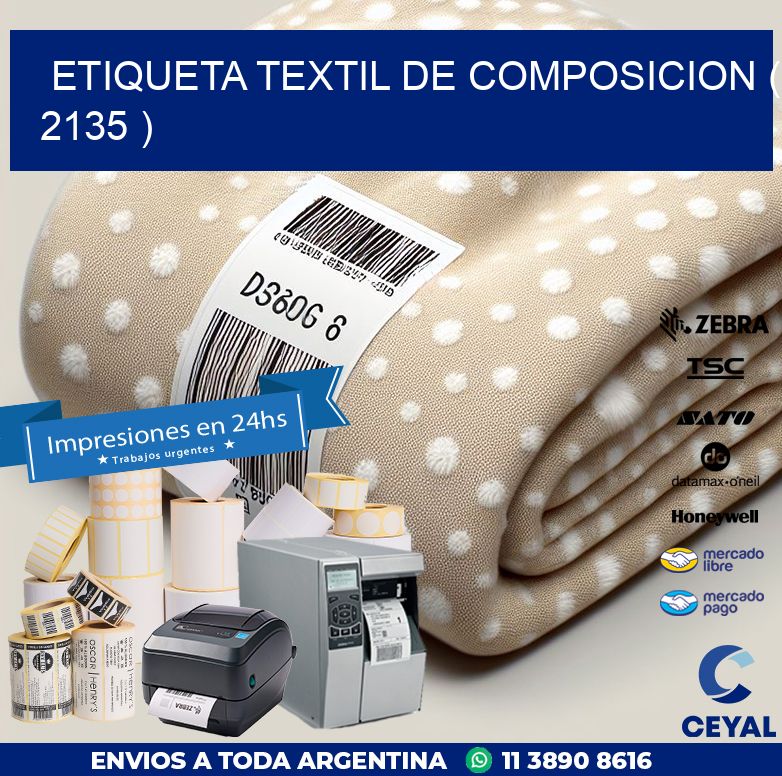 ETIQUETA TEXTIL DE COMPOSICION ( 2135 )