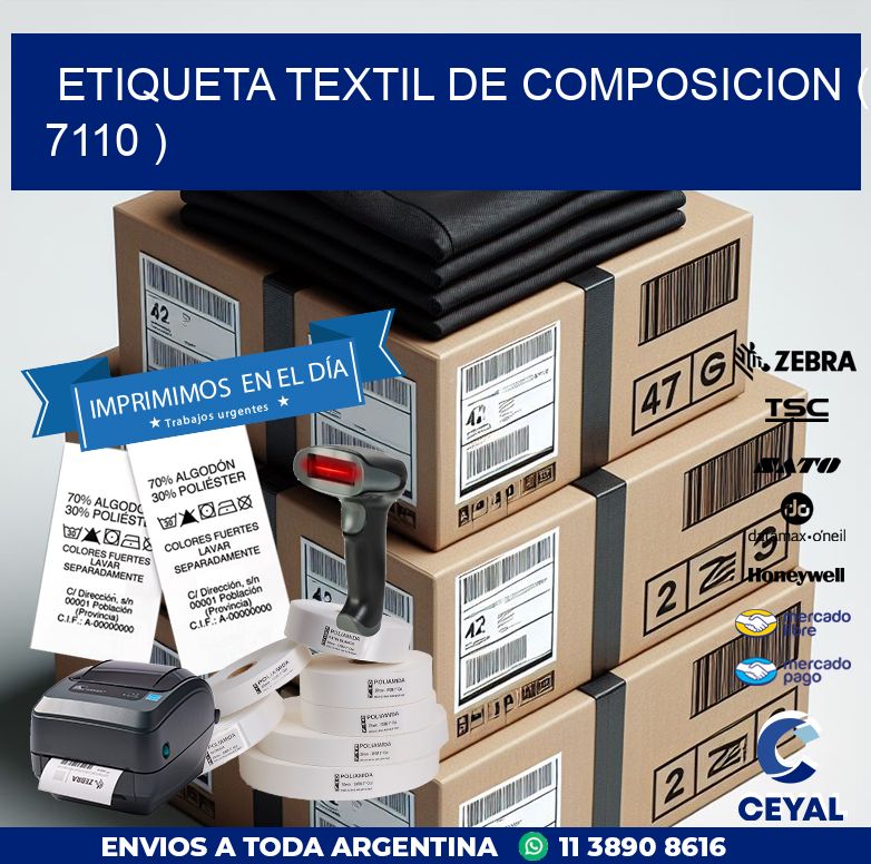 ETIQUETA TEXTIL DE COMPOSICION ( 7110 )