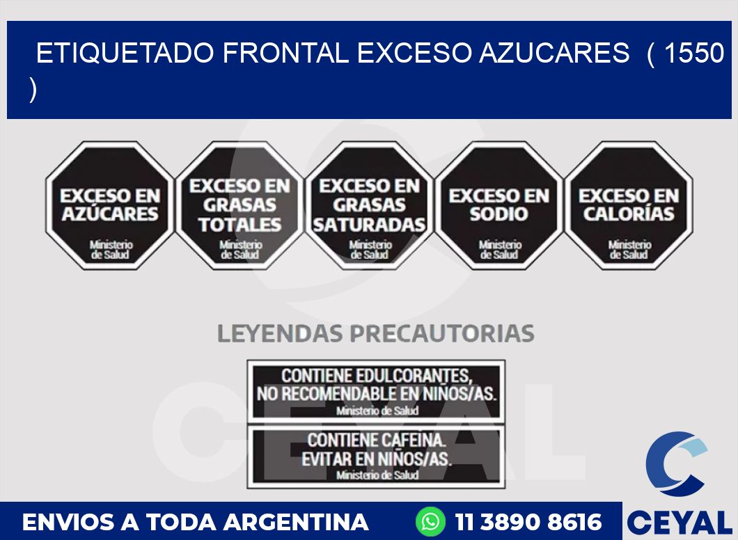 ETIQUETADO FRONTAL EXCESO AZUCARES  ( 1550 )