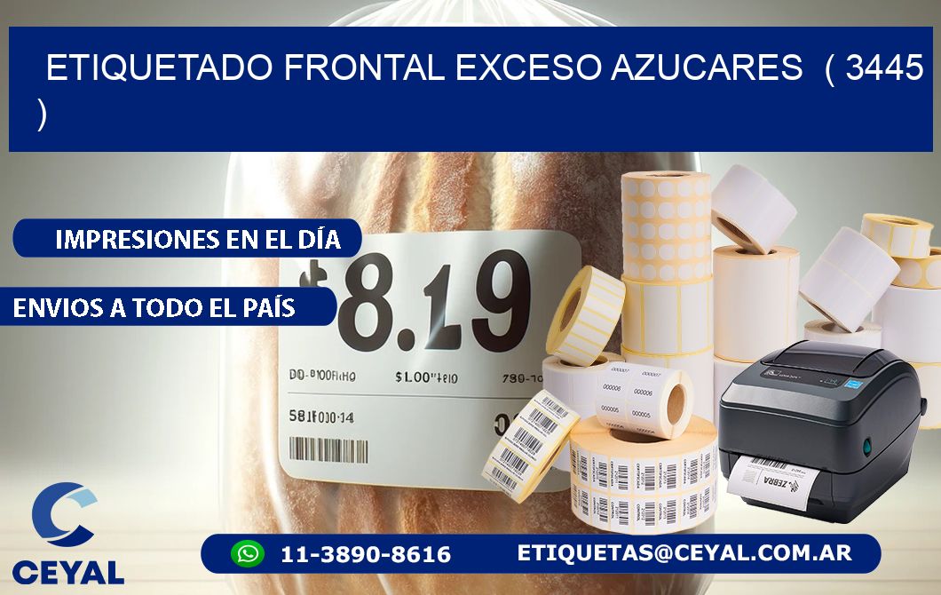 ETIQUETADO FRONTAL EXCESO AZUCARES  ( 3445 )