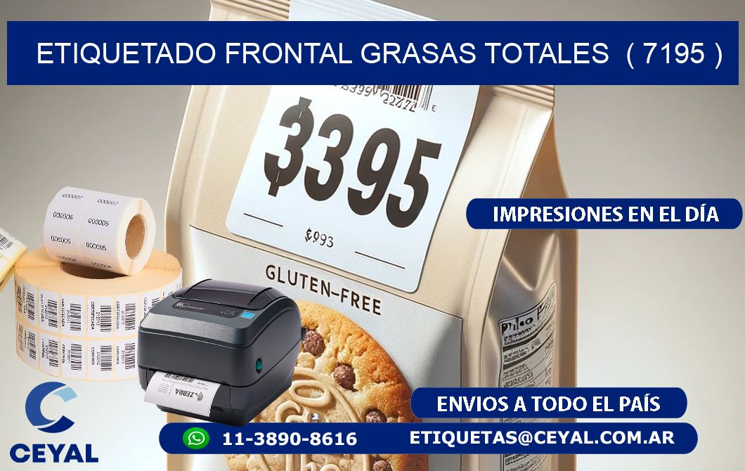 ETIQUETADO FRONTAL GRASAS TOTALES  ( 7195 )