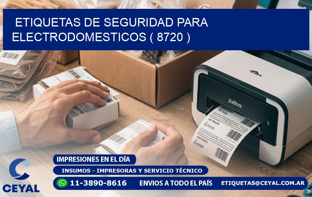 ETIQUETAS DE SEGURIDAD PARA ELECTRODOMESTICOS ( 8720 )
